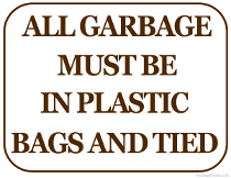 All Garbage Must Be in Bags and Tied Sign