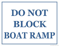 Do not Block Boat Ramp Sign