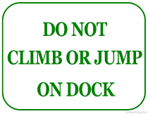Do not Climb or Jump on Dock Sign