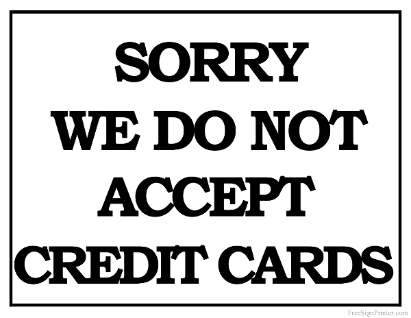 Printable We Do Not Accept Credit Cards Sign